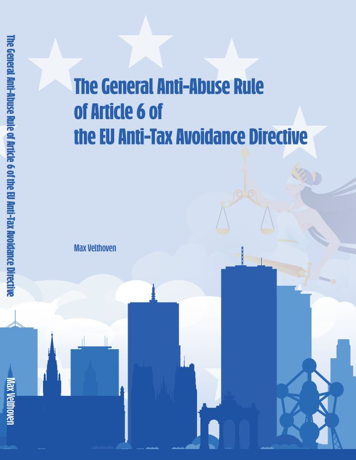 The General Anti-Abuse Rule of Article 6 of the EU ­Anti-Tax Avoidance Directive